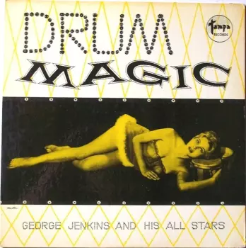 George Jenkins And His All Stars: Drum Magic