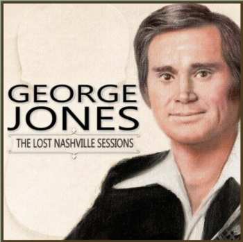 CD George Jones: The Lost Nashville Sessions 652226