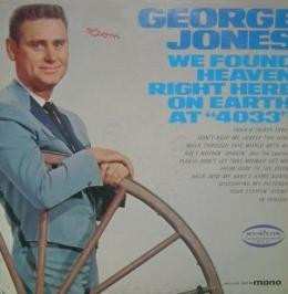 Album George Jones: We Found Heaven Right Here On Earth At "4033"