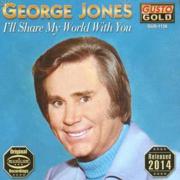 CD George Jones: I'll Share My World With You 590307