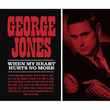 Album George Jones: When My Heart Hurts No More