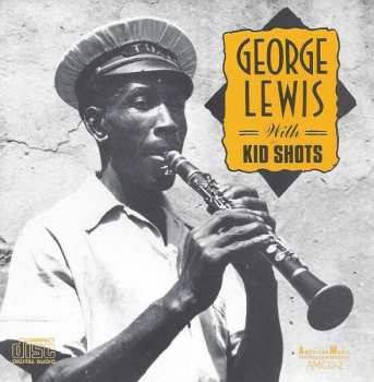 Album George Lewis: George Lewis With Kid Shots