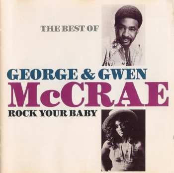 George McCrae: Rock Your Baby: The Best Of George & Gwen McCrae