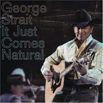 CD George Strait: It Just Comes Natural 645844