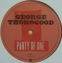 LP George Thorogood: Party Of One 649135