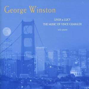 George Winston: Linus & Lucy - The Music Of Vince Guaraldi