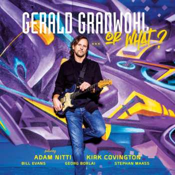 CD Gerald Gradwohl: Or What? 619652