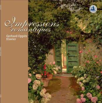 Album Gerhard Oppitz: Impressions Romantiques 