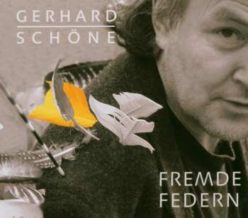 CD Gerhard Schöne: Fremde Federn 544025