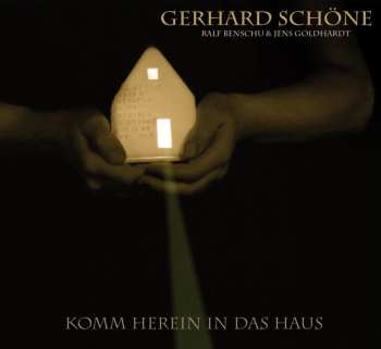 CD Gerhard Schöne: Komm Herein In Das Haus 599791