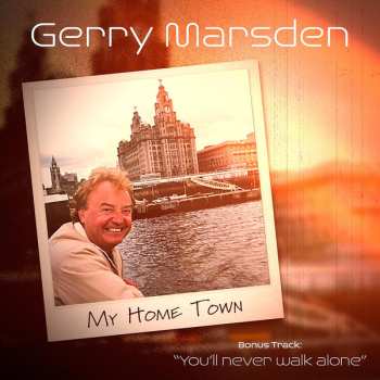 Gerry Marsden: My Home Town