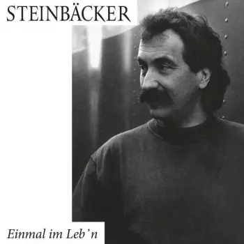 Gert Steinbäcker: Einmal Im Leb'n