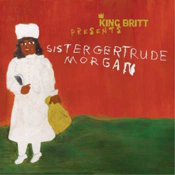 CD Gertrude Morgan: King Britt Presents Sister Getrude Morgan 620110