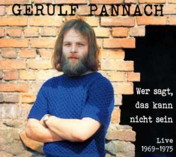 CD Gerulf Pannach: Wer Sagt, Das Kann Nicht Sein - Live 1969 -1975 558586