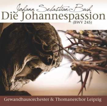 Album Gewandhausorchester Leipzig: Die Johannespassion (BWV 245)