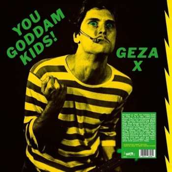 Album Geza X: You Goddamn Kids