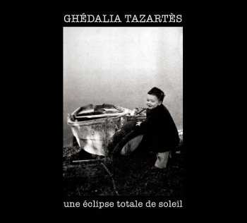 CD Ghédalia Tazartès: Une Éclipse Totale De Soleil DIGI 591911