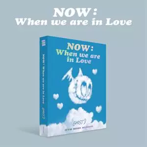 Now: When We Are In Love