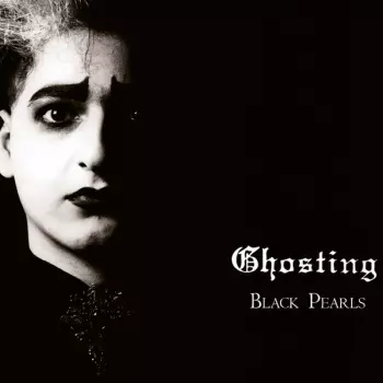 Ghosting: Black Pearls