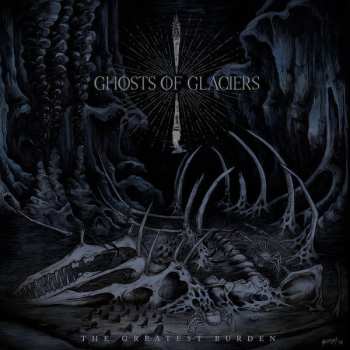 Album Ghosts Of Glaciers: The Greatest Burden