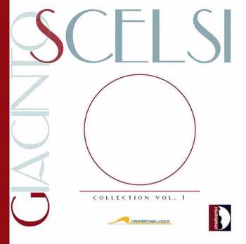 Giacinto Scelsi: Collection Vol. 1