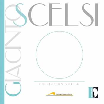 CD Giacinto Scelsi: Collection Vol. 8 428520