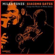 Album Giacomo Gates: Miles Tones, Sings The Music Of Miles Davis