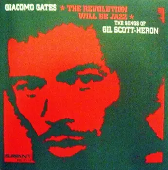 The Revolution Will Be Jazz - The Songs Of Gil Scott-Heron