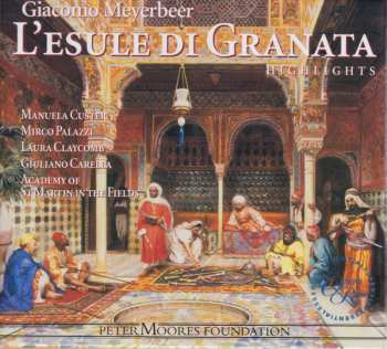 Album Giacomo Meyerbeer: L'esule Di Granata (Highlights)