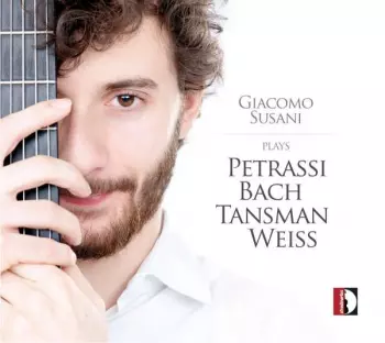 Giacomo Susani Plays Petrassi Bach Tansman Weiss