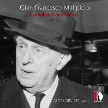 Album Gian Francesco Malipiero: Complete Piano Music Vol.3