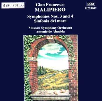 Album Gian Francesco Malipiero: Symphonies Nos. 3 And 4, Sinfonia Del Mare 