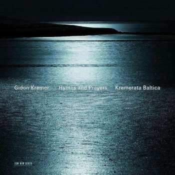 Album Gidon Kremer: Hymns And Prayers