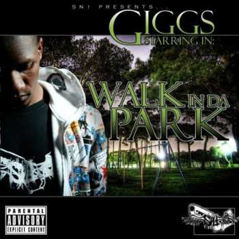 Giggs: Giggs Starring In: Walk In Da Park