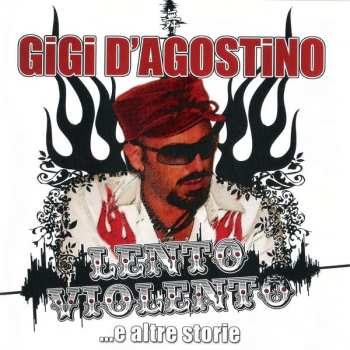 Album Gigi D'Agostino: Lento Violento ...E Altre Storie