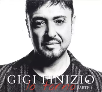 Gigi Finizio: Io Torno (Parte 1)