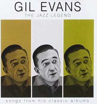 Album Gil Evans: The Jazz Legend: Songs From His Classic Albums