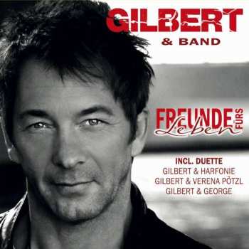 Gilbert: Freunde Fürs Leben