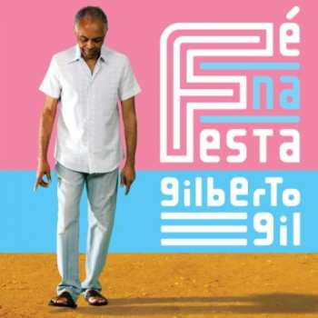 Album Gilberto Gil: Fé Na Festa