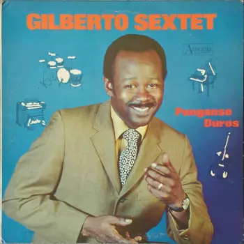 Gilberto Sextet: Ponganse Duros