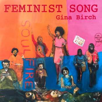 SP Gina Birch: Feminist Song LTD 571996