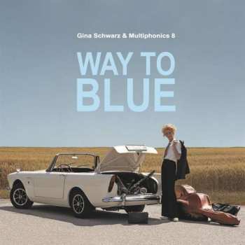 Album Gina Schwarz & Multiphonics 8: Way To Blue