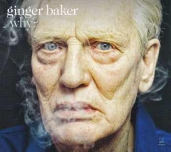 Ginger Baker: Why?