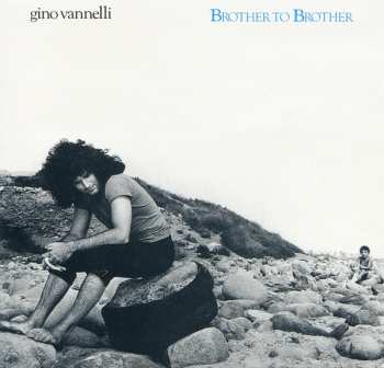 CD Gino Vannelli: Brother To Brother = ブラザー・トゥ・ブラザー 565927