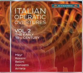 Album Gioacchino Rossini: Italian Operatic Overtures Vol.2 - The Early 19th Century