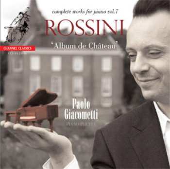 Album Gioacchino Rossini: Klavierwerke Vol.7 "album De Chateau"