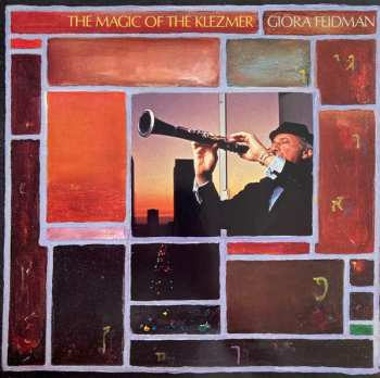 Giora Feidman: The Magic Of The Klezmer / Der Zauber Des Klezmer