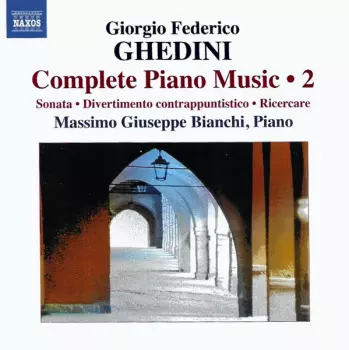 Complete Piano Music 2 - Sonata • Divertimento Contrappuntistico • Ricercare