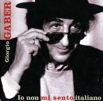 Giorgio Gaber: Io Non Mi Sento Italiano