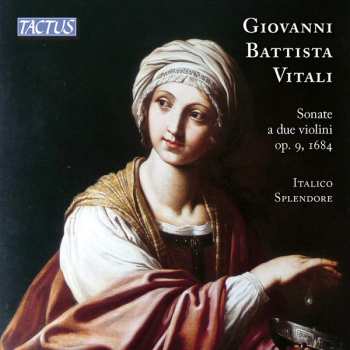 Giovanni Battista Vitali: Sonate A Due Violini Op. 9, 1684